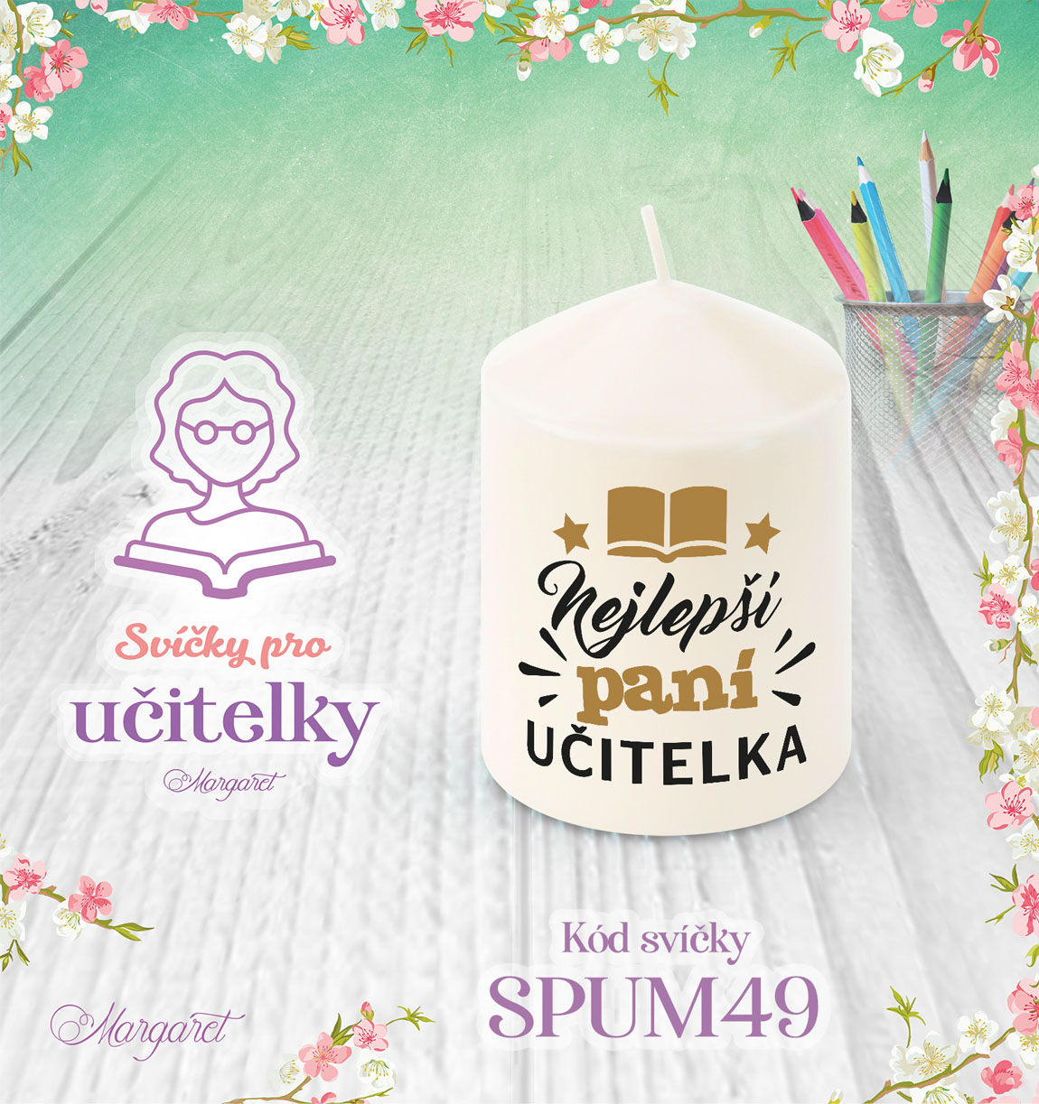 Svíčka s potiskem – Pro učitelky / Malá | Motiv 49
