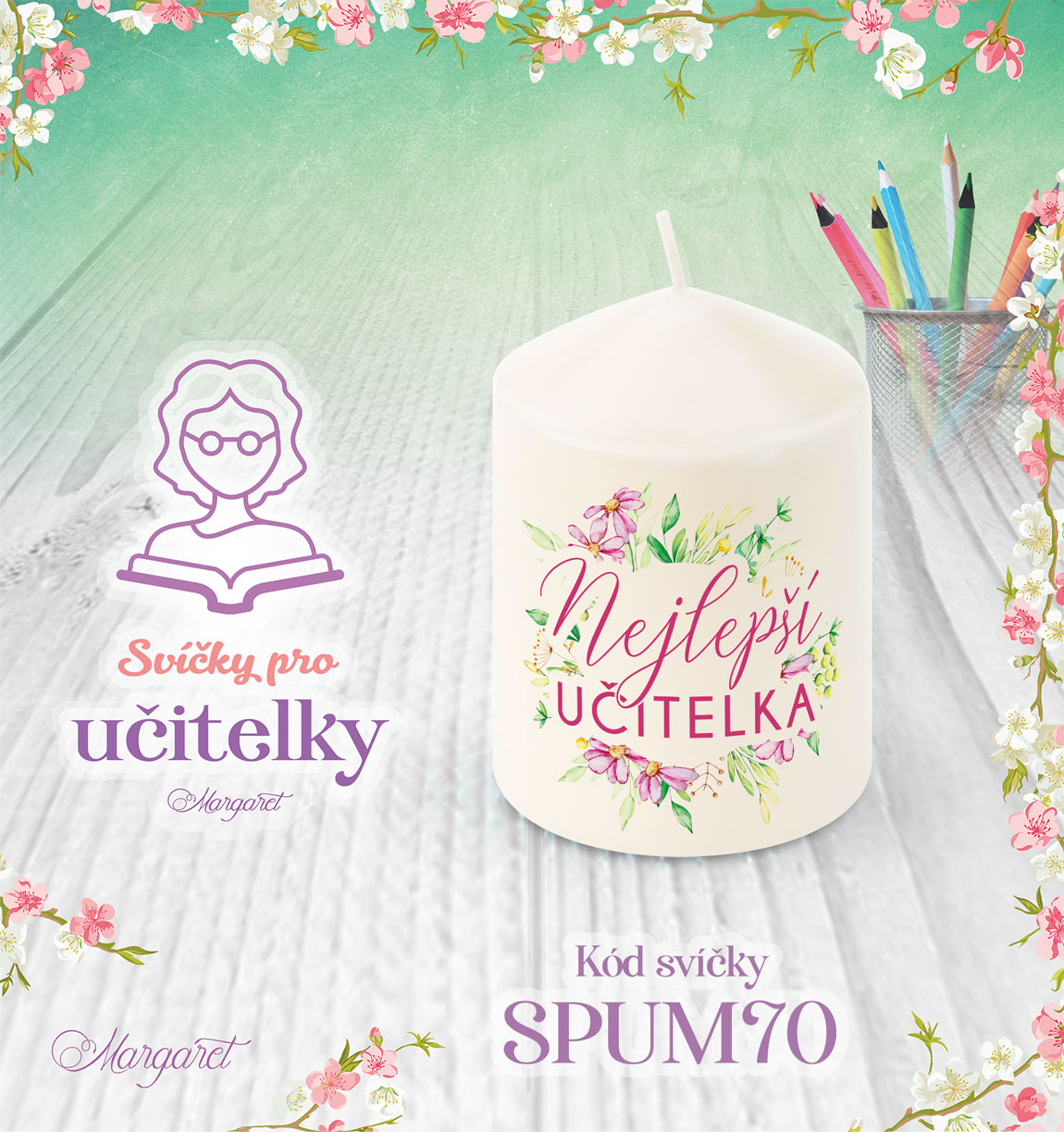 Svíčka s potiskem – Pro učitelky / Malá | Motiv 70
